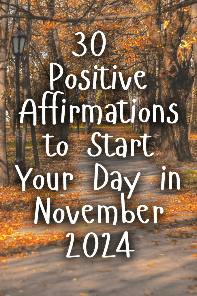Positive Affirmations for November 2024
