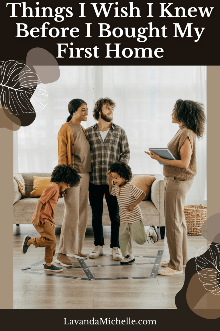 Things I Wish I Knew Before I Bought My First Home LavandaMichelle
