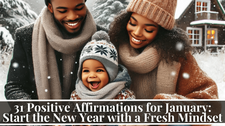 31 Positive Affirmations for January: Start the New Year with a Fresh Mindset