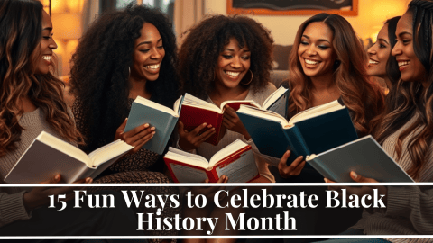 15 Fun Ways to Celebrate Black History Month - LavandaMichelle