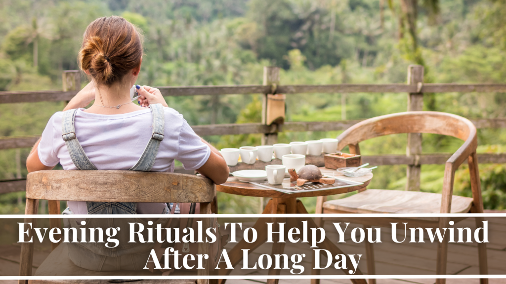 Evening rituals to unwind