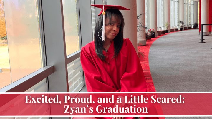 Excited, Proud, and a Little Scared: Zyan’s Graduation