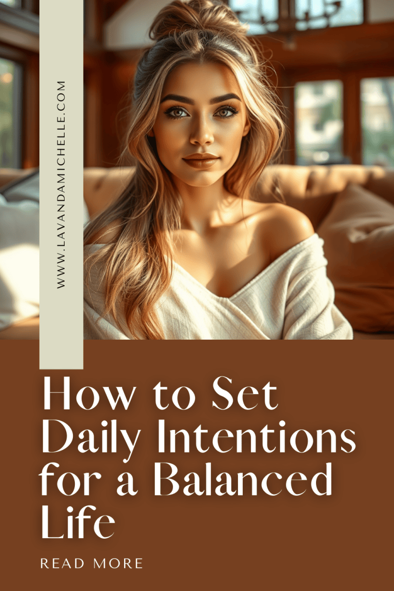How to Set Daily Intentions for a Balanced Life - LavandaMichelle