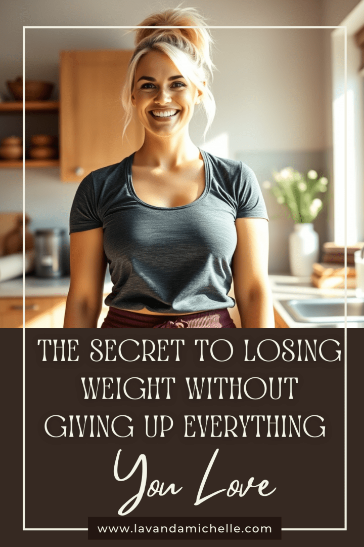 The Secret to Losing Weight Without Giving Up Everything You Love