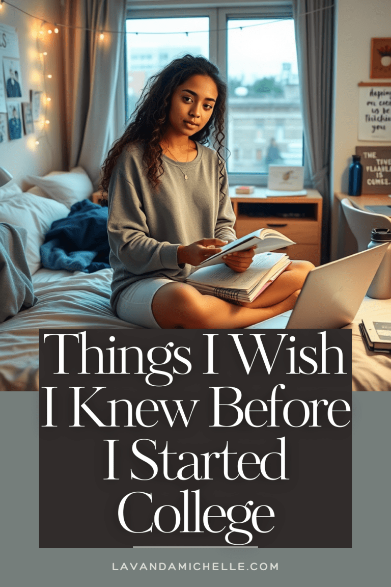 Things I Wish I Knew Before I Started College LavandaMichelle