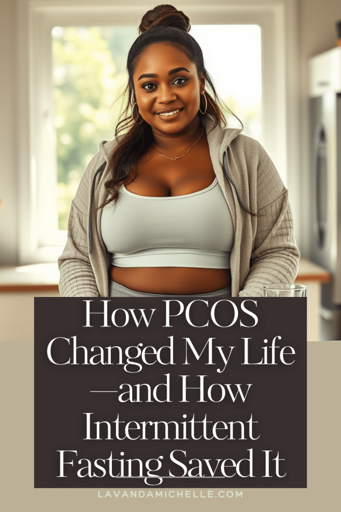 I gained weight overnight and didn’t know why—until I was diagnosed with PCOS. Here's how intermittent fasting helped me manage symptoms and reclaim my health.