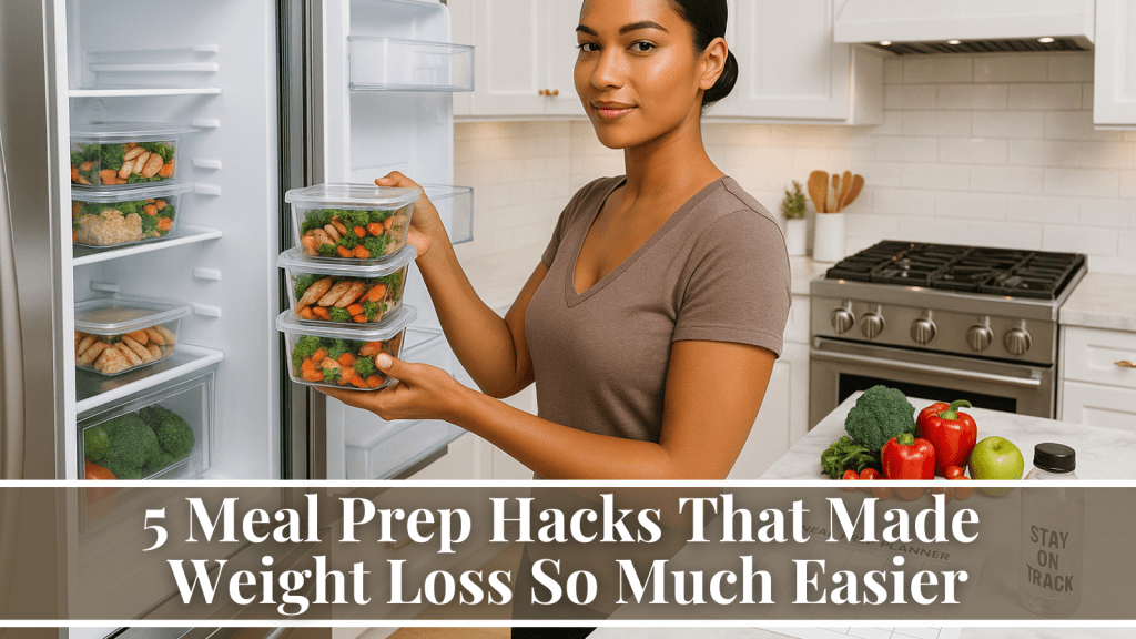Meal Prep Hacks for Weight Loss