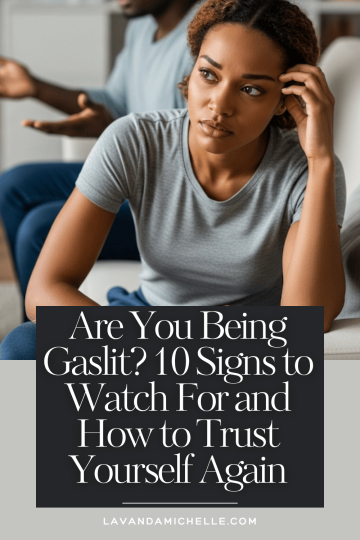 Are You Being Gaslit? 10 Signs to Watch For and How to Trust Yourself ...