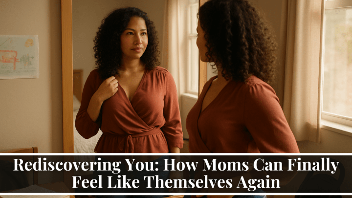 Reclaiming your identity after motherhood