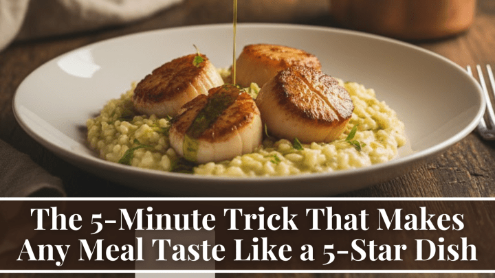 The 5-Minute Trick That Makes Any Meal Taste Like a 5-Star Dish