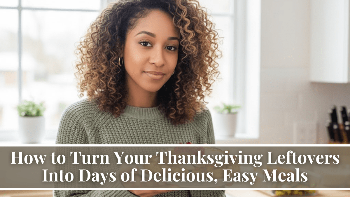 How to Turn Your Thanksgiving Leftovers Into Days of Delicious, Easy ...