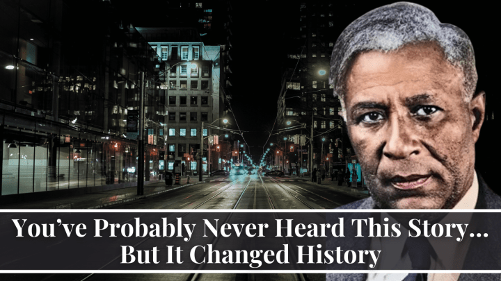 You’ve Probably Never Heard This Story… But It Changed History