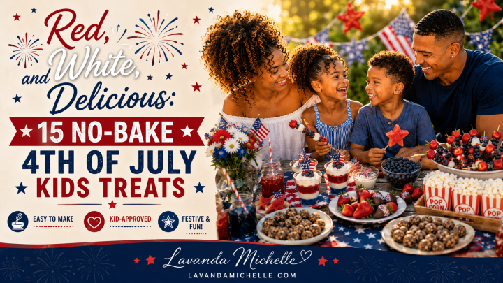 Red, White, and Delicious: 15 No-Bake 4th of July Kids Treats