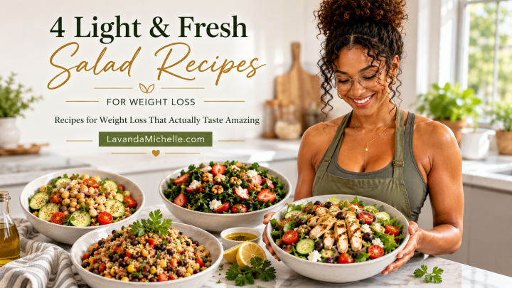4 Light & Fresh Salad Recipes for Weight Loss That Actually Taste Amazing